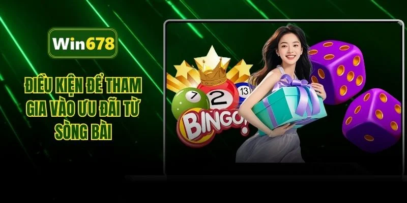 Điều kiện để tham gia vào ưu đãi từ sòng bài 